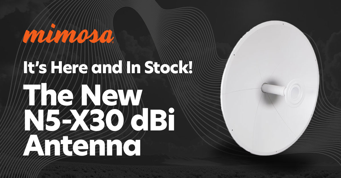 Introducing the New N5-X 30 dBi Antenna from Mimosa